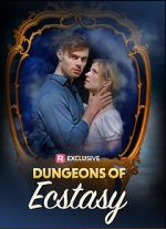 Watch Dungeons of Ecstasy Sflix