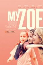 Watch My Zoe Sflix
