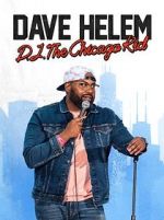 Watch Dave Helem: DJ, the Chicago Kid (TV Special 2021) Sflix