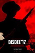 Watch Bisbee \'17 Sflix