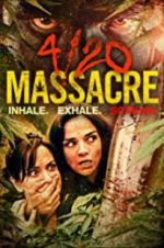 Watch 4/20 Massacre Sflix