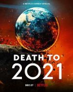 Watch Death to 2021 (TV Special 2021) Sflix