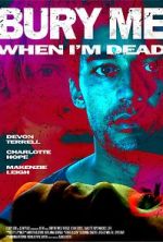 Watch Bury Me When I\'m Dead Sflix