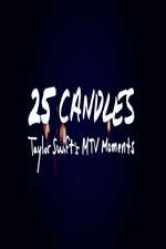 Watch 25 Candles: Taylor Swifts MTV Moments Sflix