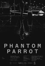 Watch Phantom Parrot Sflix