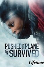 Watch Pushed Off a Plane and Survived Sflix