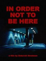 Watch In Order Not to Be Here (Short 2002) Sflix