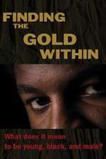 Watch Finding the Gold Within Sflix