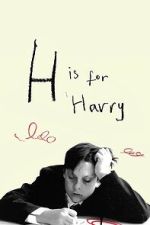Watch H Is for Harry Sflix