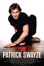 Watch I Am Patrick Swayze Sflix