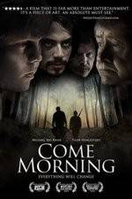 Watch Come Morning Sflix