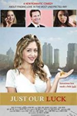 Watch Just Our Luck Sflix