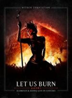 Watch Within Temptation: Let Us Burn: Elements & Hydra Live in Concert Sflix