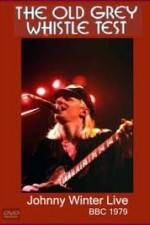 Watch Johnny Winter: The Old Grey Whistle Test Sflix