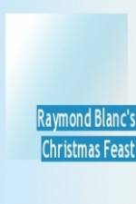 Watch Raymond Blanc's Christmas Feast Sflix
