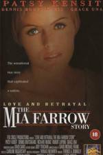 Watch Love and Betrayal: The Mia Farrow Story Sflix