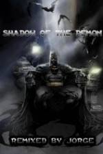 Watch The Dark Knight: Shadow of the Demon Sflix