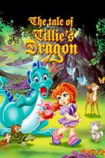 Watch The Tale of Tillie\'s Dragon Sflix