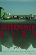 Watch Superpower Girl Sflix