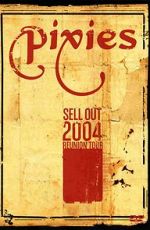 Watch The Pixies Sell Out: 2004 Reunion Tour Sflix
