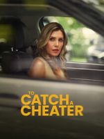 Watch To Catch a Cheater Sflix