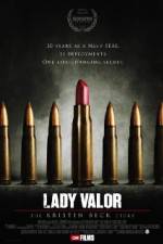 Watch Lady Valor: The Kristin Beck Story Sflix