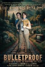 Watch Bulletproof: A Lesbian\'s Guide to Surviving the Plot Sflix