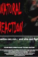 Watch Natural Reaction Sflix