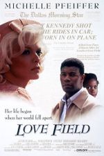 Watch Love Field Sflix