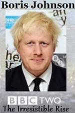 Watch Boris Johnson The Irresistible Rise Sflix