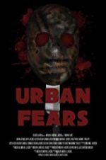 Watch Urban Fears Sflix