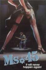 Watch Ms. 45 Sflix