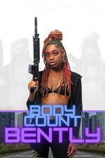 Watch Body Count Bently Sflix