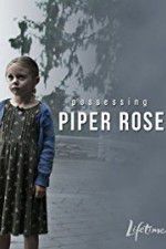 Watch Possessing Piper Rose Sflix