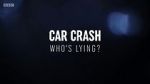 Watch Car Crash: Who\'s Lying? Sflix