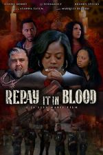 Watch Repay It in Blood Sflix