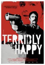 Watch Terribly Happy Sflix