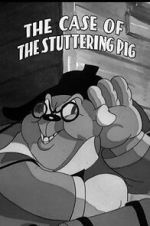Watch The Case of the Stuttering Pig (Short 1937) Sflix
