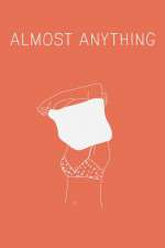 Watch Almost Anything Sflix