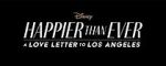 Watch Happier Than Ever: A Love Letter to Los Angeles Sflix