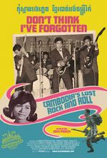 Watch Don\'t Think I\'ve Forgotten: Cambodia\'s Lost Rock & Roll Sflix