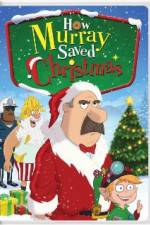 Watch How Murray Saved Christmas Sflix