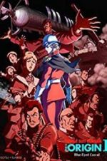 Watch Mobile Suit Gundam: The Origin I - Blue-Eyed Casval Sflix