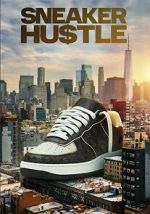 Watch Sneaker Hustle Sflix