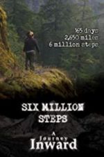 Watch Six Million Steps: A Journey Inward Sflix