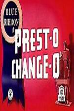 Watch Prest-O Change-O Sflix