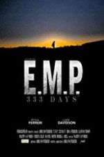 Watch E.M.P. 333 Days Sflix