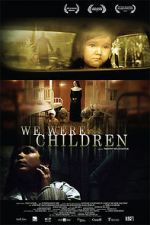 Watch We Were Children Sflix