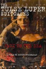 Watch The Tulse Luper Suitcases Part 2 Vaux to the Sea Sflix