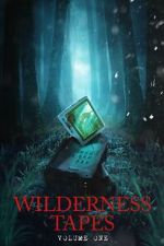 Watch Wilderness Tapes: Volume One Sflix